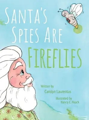 Le spie di Babbo Natale sono lucciole - Santa's Spies Are Fireflies