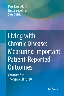 Vivere con una malattia cronica: Misurare gli esiti importanti riferiti dai pazienti - Living with Chronic Disease: Measuring Important Patient-Reported Outcomes