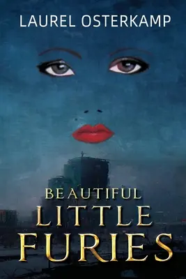 Piccole e bellissime furie: Avvincente narrativa psicologica femminile - Beautiful Little Furies: Compelling Women's Psychological Fiction