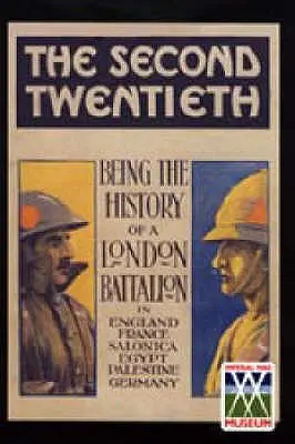Secondo Ventesimo: Storia del 2/20° Battaglione del Reggimento di Londra in Inghilterra, Francia, Salonicco, Egitto, Palestina, Germania. - Second Twentieth: Being the History of the 2/20th Battalion London Regiment in England, France, Salonica, Egypt, Palestine, Germany
