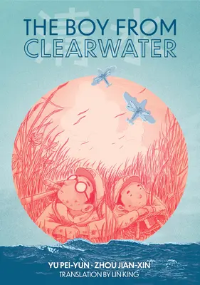 Il ragazzo di Clearwater: Libro 1 - The Boy from Clearwater: Book 1