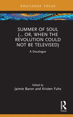 Summer of Soul (... Or, When the Revolution Could Not Be Televised): Un dialogo con i documenti - Summer of Soul (... Or, When the Revolution Could Not Be Televised): A Docalogue