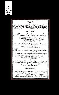 Soldier OS Pocket Companion o l'esercizio manuale del nostro piede britannico 1746 - Soldier OS Pocket Companion or the Manual Exercise of Our British Foot 1746