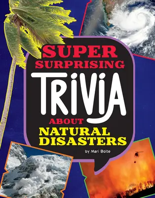 Curiosità super sorprendenti sui disastri naturali - Super Surprising Trivia about Natural Disasters