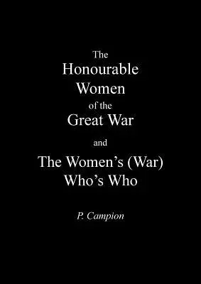 Le donne onorevoli della Grande Guerra e il Who's Who delle donne (di guerra) - Honourable Women of the Great War & the Women's (War) Who's Who