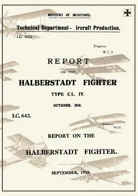 RAPPORTO SULL'HALBERSTADT FIGHTER, settembre 1918 e ottobre 1918Rapporti sugli aerei tedeschi 11 - REPORT ON THE HALBERSTADT FIGHTER, September 1918 and October 1918Reports on German Aircraft 11
