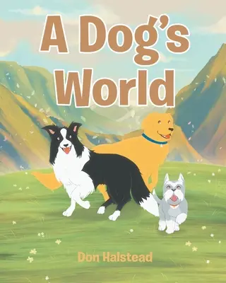 Il mondo dei cani - A Dog's World