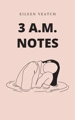 Appunti delle 3 del mattino - 3 a.m. notes