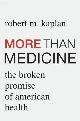 Più della medicina: La promessa infranta della sanità americana - More Than Medicine: The Broken Promise of American Health