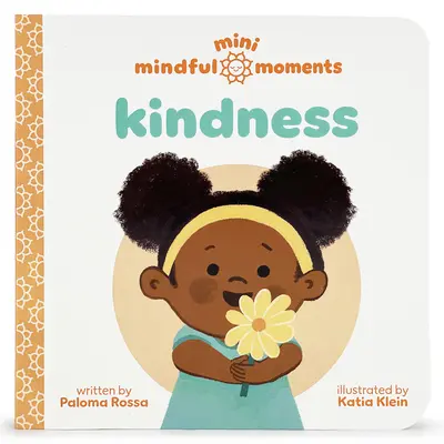 Mini momenti riflessivi: La gentilezza - Mini Mindful Moments: Kindness