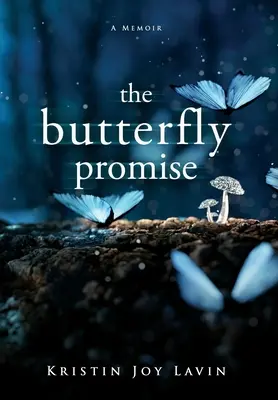 La promessa della farfalla: un libro di memorie - The Butterfly Promise: A Memoir