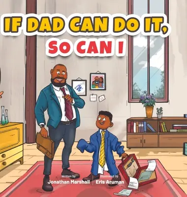 Se può farlo papà, posso farlo anch'io - If Dad Can Do It, So Can I