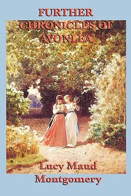 Altre cronache di Avonlea - Further Chronicles of Avonlea