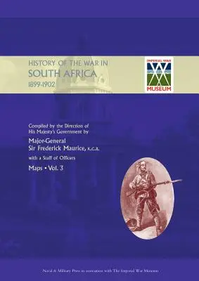 STORIA UFFICIALE DELLA GUERRA IN SUD AFRICA 1899-1902 compilata per ordine del governo di Sua Maestà Volume Tre Mappe - OFFICIAL HISTORY OF THE WAR IN SOUTH AFRICA 1899-1902 compiled by the Direction of His Majesty's Government Volume Three Maps