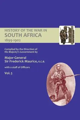 STORIA UFFICIALE DELLA GUERRA IN SUDAFRICA 1899-1902 compilata dalla Direzione del Governo di Sua Maestà Volume Terzo - OFFICIAL HISTORY OF THE WAR IN SOUTH AFRICA 1899-1902 compiled by the Direction of His Majesty's Government Volume Three