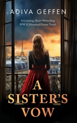 Il voto di una sorella: Un avvincente e straziante romanzo storico sulla Seconda guerra mondiale - A Sister's Vow: A Gripping, Heart-Wrenching WW2 Historical Fiction Novel