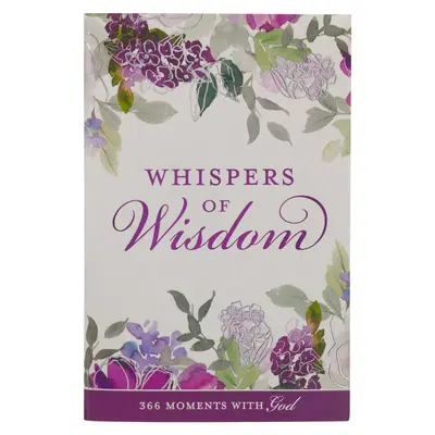 Sussurri di saggezza, devozionale per donne 366 momenti con Dio - Whispers of Wisdom Devotional for Women 366 Moments with God