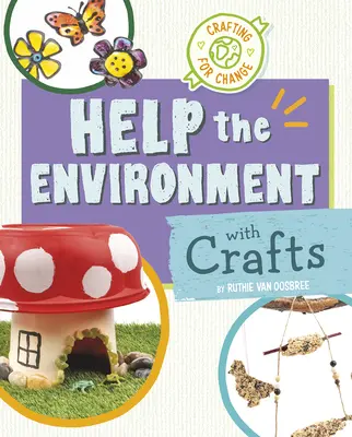 Aiutare l'ambiente con l'artigianato - Help the Environment with Crafts