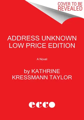 Indirizzo sconosciuto Edizione a basso prezzo - Address Unknown Low Price Edition