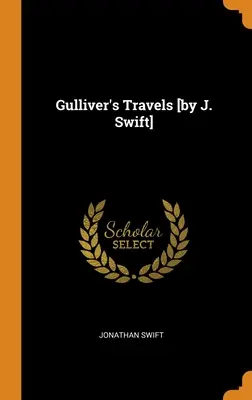 I viaggi di Gulliver [di J. Swift] - Gulliver's Travels [by J. Swift]