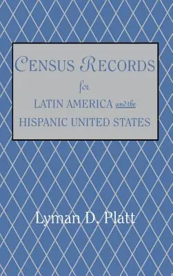 Registri di censimento per l'America Latina e gli Stati Uniti ispanici - Census Records for Latin America and the Hispanic United States