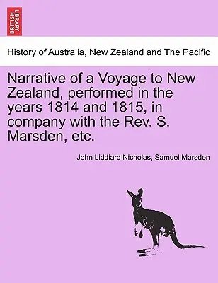 Narrative of a Voyage to New Zealand, Performed in the Years 1814 and 1815, in Company with the REV. S. Marsden, ecc. - Narrative of a Voyage to New Zealand, Performed in the Years 1814 and 1815, in Company with the REV. S. Marsden, Etc.