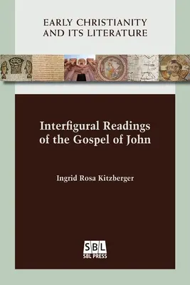 Letture interfigurali del Vangelo di Giovanni - Interfigural Readings of the Gospel of John