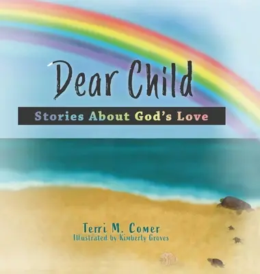 Caro bambino: Storie sull'amore di Dio - Dear Child: Stories About God's Love
