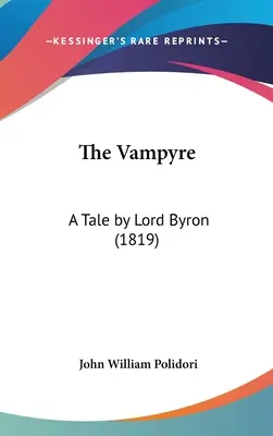 Il Vampiro: Un racconto di Lord Byron (1819) - The Vampyre: A Tale by Lord Byron (1819)