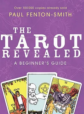 I Tarocchi rivelati: Guida per principianti - The Tarot Revealed: A Beginner's Guide