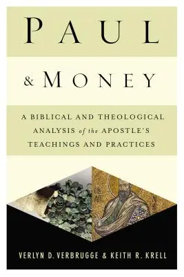 Paolo e il denaro: Un'analisi biblica e teologica degli insegnamenti e delle pratiche dell'apostolo - Paul and Money: A Biblical and Theological Analysis of the Apostle's Teachings and Practices