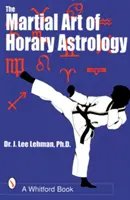 L'arte marziale dell'astrologia oraria - Martial Art of Horary Astrology