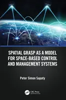 La presa spaziale come modello per i sistemi di controllo e gestione spaziale - Spatial Grasp as a Model for Space-based Control and Management Systems