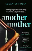 Un'altra madre - “Un libro assolutamente avvincente”. - Another Mother - 'An absolute belter of a page-turner' HEAT