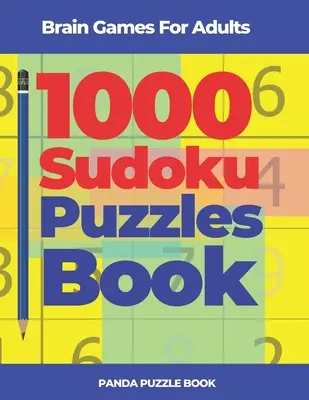 Giochi del cervello per adulti - 1000 Sudoku Libro: Puzzle rompicapo - Brain Games For Adults - 1000 Sudoku Puzzles Book: Brain Teaser Puzzles