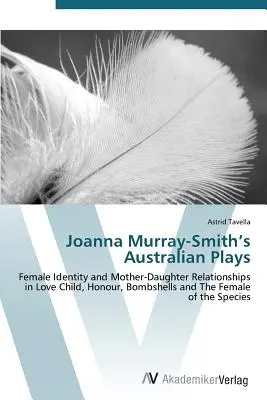 Le opere australiane di Joanna Murray-Smith - Joanna Murray-Smith's Australian Plays
