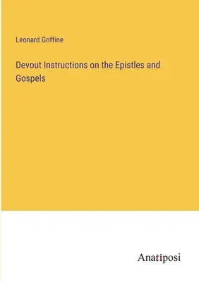 Istruzioni devote sulle epistole e sui vangeli - Devout Instructions on the Epistles and Gospels