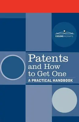 Brevetti e come ottenerne uno: un manuale pratico - Patents and How to Get One: A Practical Handbook