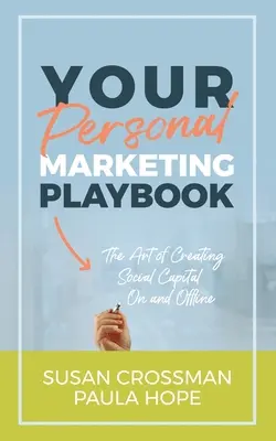 Il tuo libro di marketing personale: L'arte di creare capitale personale dentro e fuori casa - Your Personal Marketing Playbook: The Art of Creating Personal Capital On and Offline