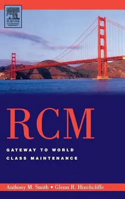 Rcm - Via per una manutenzione di classe mondiale - Rcm-Gateway to World Class Maintenance