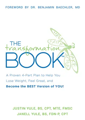 Il libro della trasformazione: Un piano collaudato in 4 parti per aiutarvi a perdere peso, sentirvi bene e diventare la versione migliore di voi stessi! - The Transformation Book: A Proven 4-Part Plan to Help You Lose Weight, Feel Great, and Become the Best Version of You!