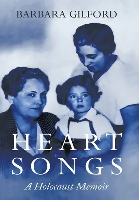 Canzoni del cuore: Memorie dell'Olocausto - Heart Songs: A Holocaust Memoir