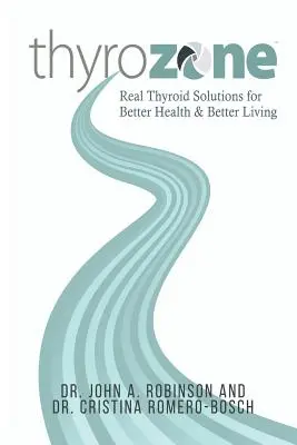 ThyroZone: Soluzioni reali per la tiroide per una salute migliore e una vita migliore - ThyroZone: Real Thyroid Solutions for Better Health and Better Living