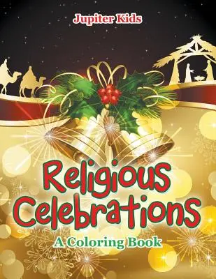 Celebrazioni religiose (Un libro da colorare) - Religious Celebrations (A Coloring Book)