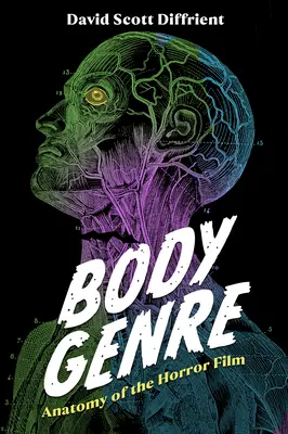 Il corpo del genere: Anatomia del film horror - Body Genre: Anatomy of the Horror Film