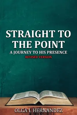 Dritto al punto: Un viaggio alla Sua presenza - Straight to the Point: A Journey to His Presence