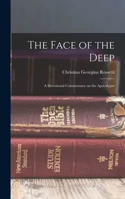 Il volto dell'abisso: un commento devozionale all'Apocalisse - The Face of the Deep: A Devotional Commentary on the Apocalypse