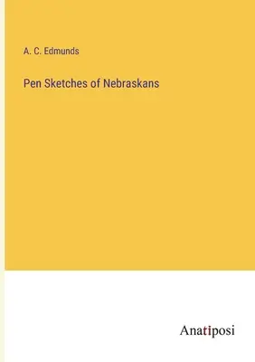 Schizzi a penna di Nebraskans - Pen Sketches of Nebraskans