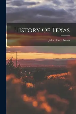 Storia del Texas - History Of Texas