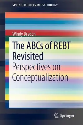 L'ABC della Rebt rivisitato: Prospettive di concettualizzazione - The ABCs of Rebt Revisited: Perspectives on Conceptualization